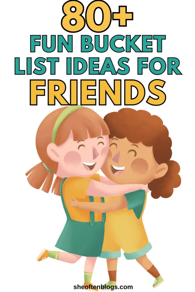 fun bucket list ideas for best friends