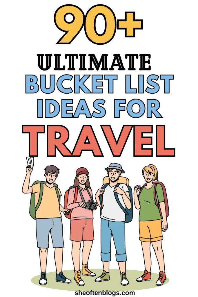 travel bucket list ideas for teens