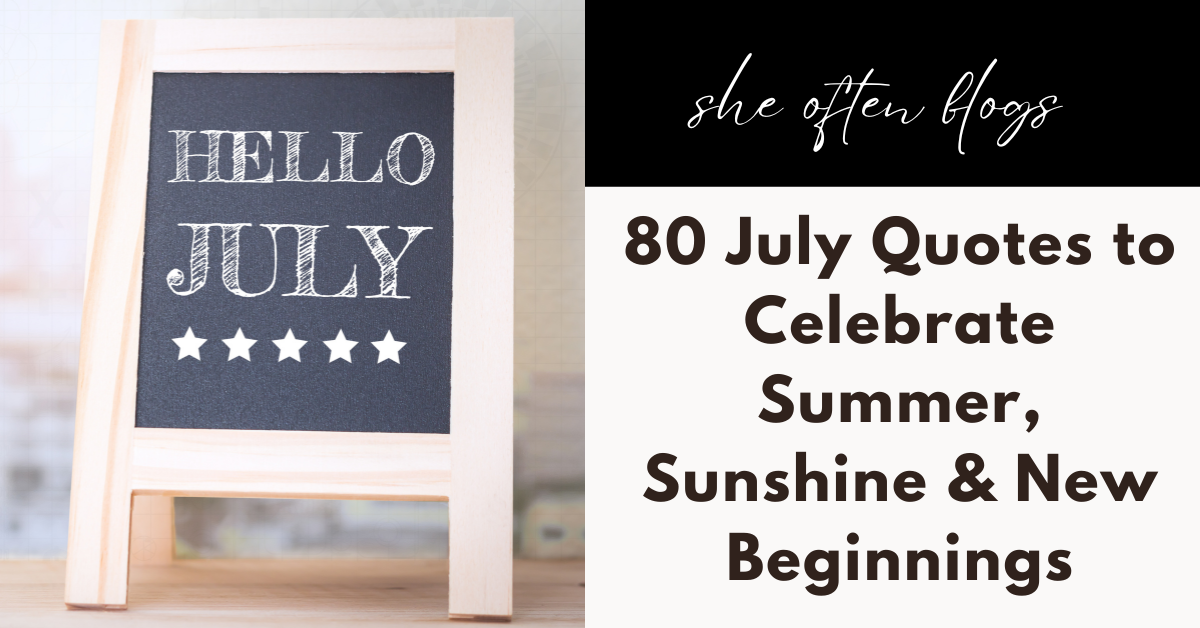 July quotes