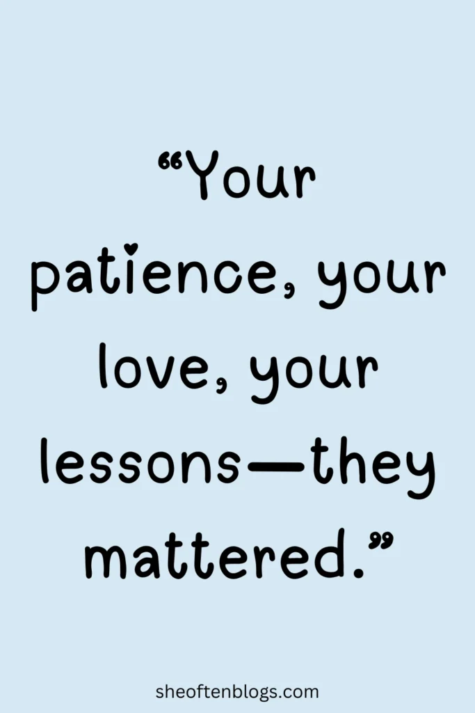 end of year quotes for teachers