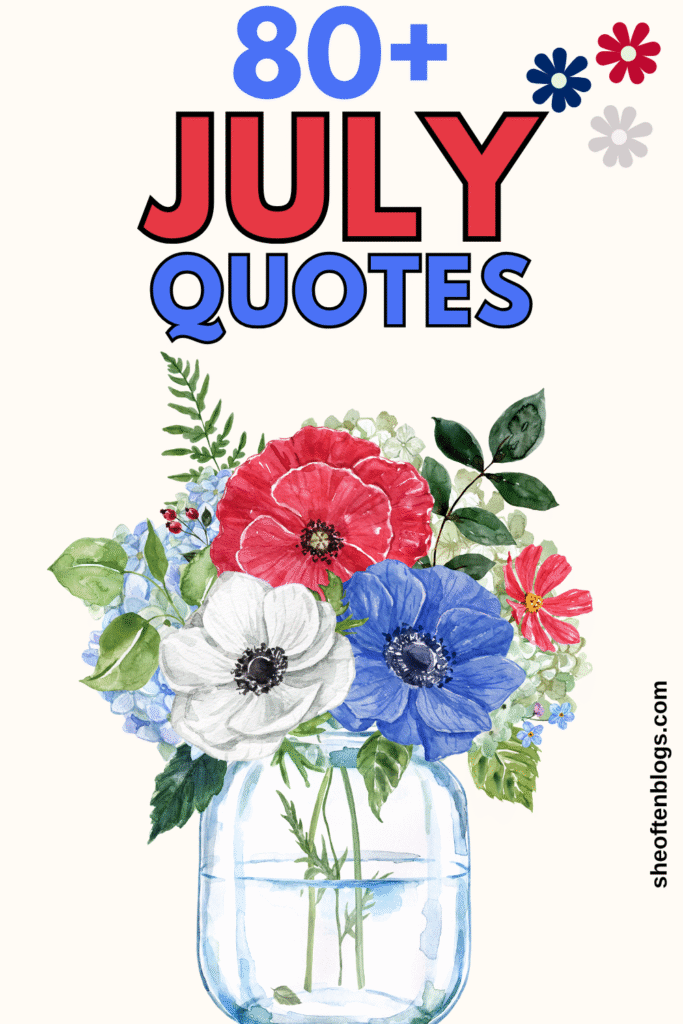 July quotes
