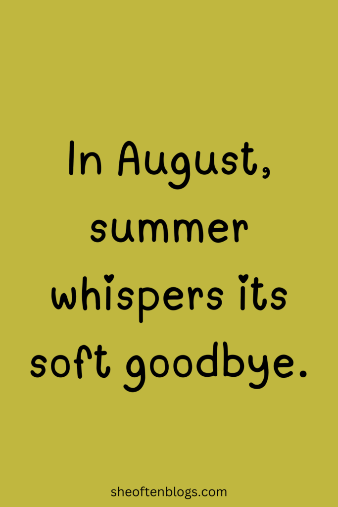 AUGUST QUOTES