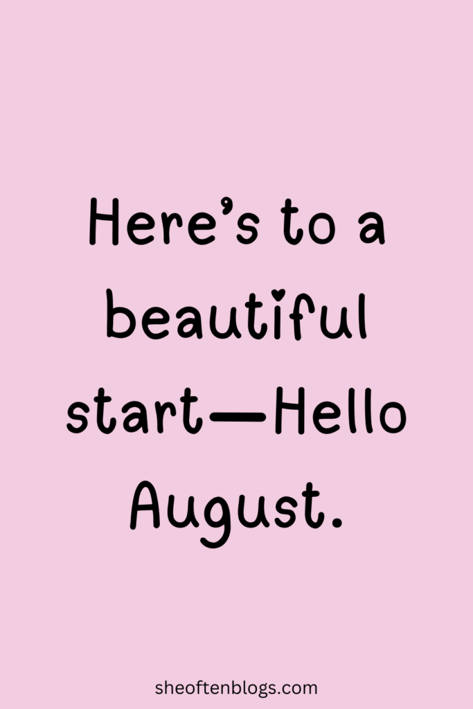 August quotes