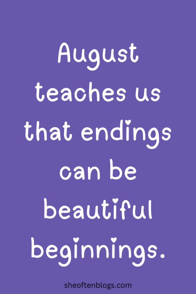 August quotes