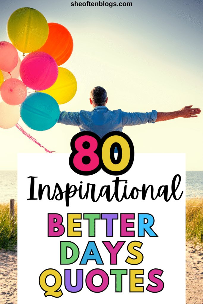 BETTER DAYS QUOTES