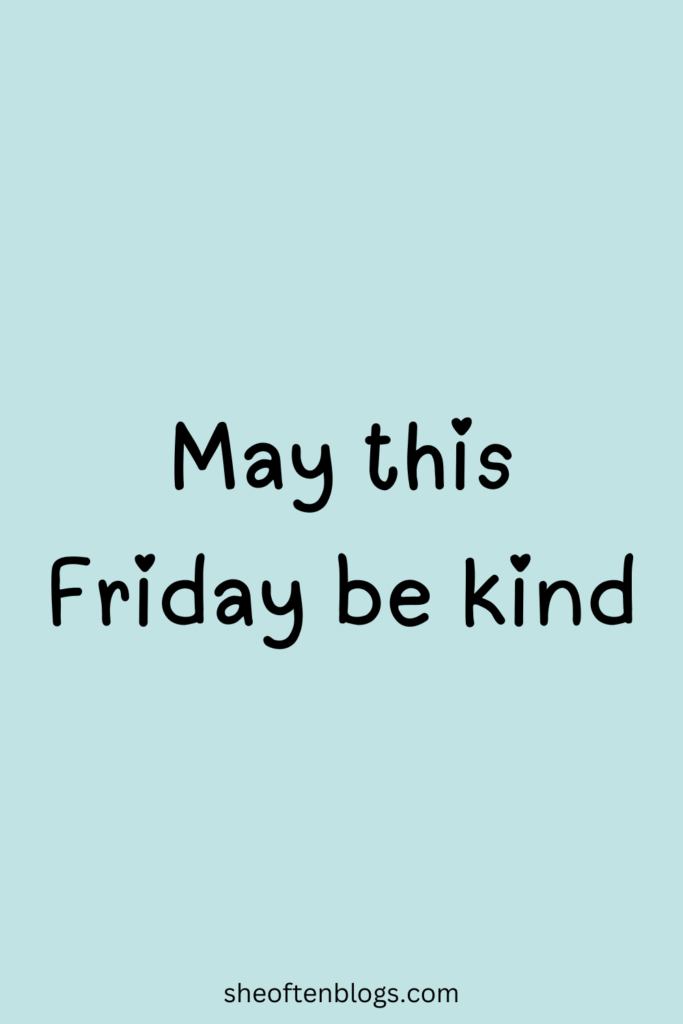 FRIDAY BLESSINGS