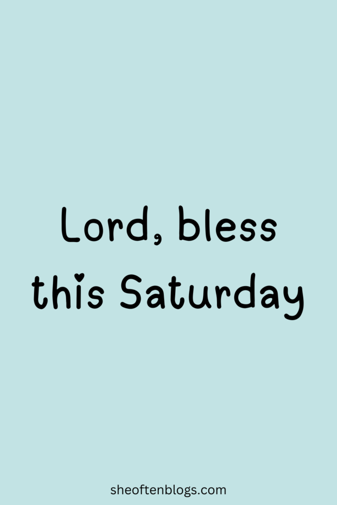 SATURDAY BLESSINGS