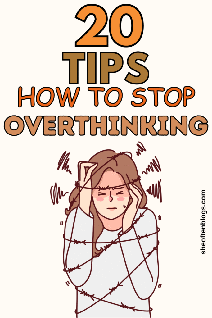 how to stop overthinking