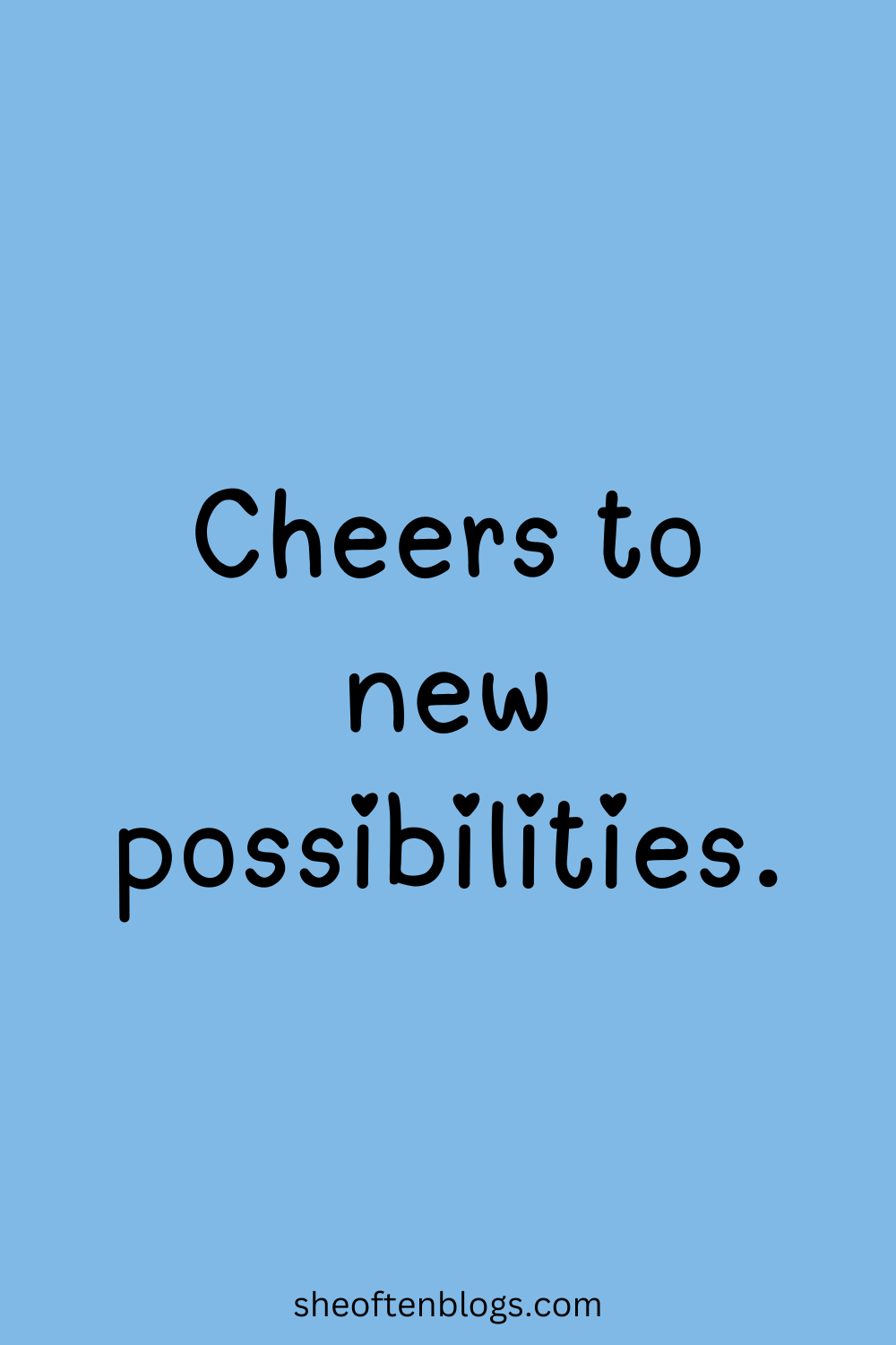 75 New Year Quotes to Inspire a Beautiful Fresh Start - She Often Blogs