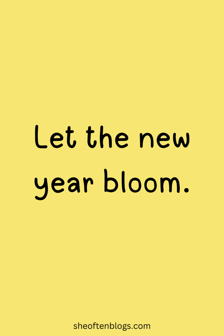 75 New Year Quotes to Inspire a Beautiful Fresh Start - She Often Blogs