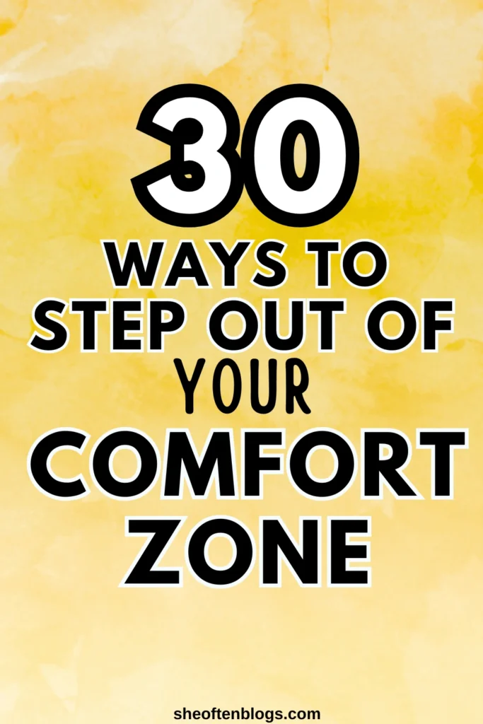 how to get out of your comfort zone