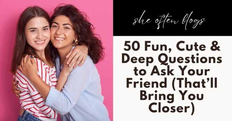 Questions to ask your friend