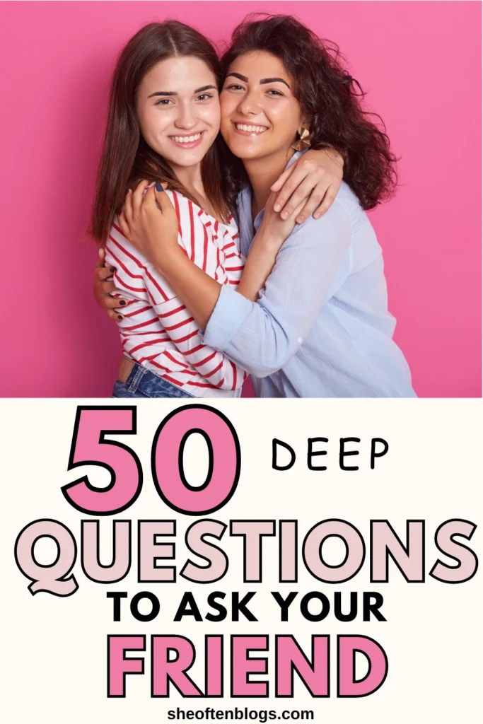 Questions to ask your friend