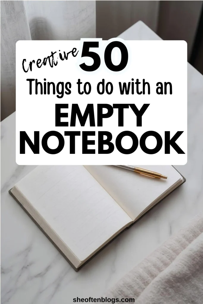 things to do with an empty notebook
