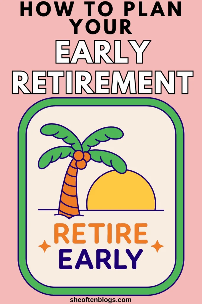 how to plan early retirement