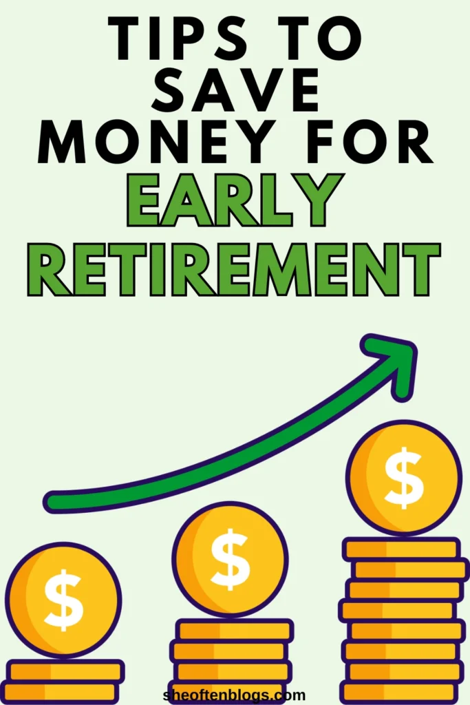 MONEY SAVING TIPS FOR EARLY RETIREMENT